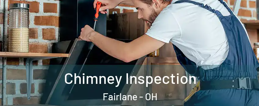 Chimney Inspection Fairlane - OH