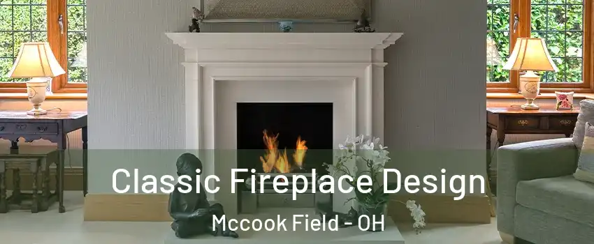 Classic Fireplace Design Mccook Field - OH