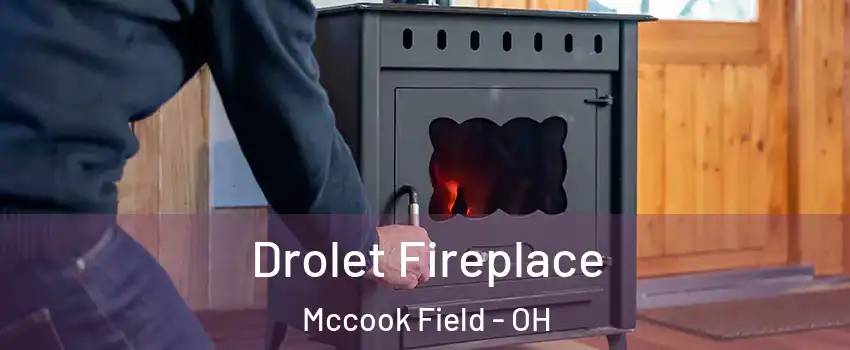 Drolet Fireplace Mccook Field - OH