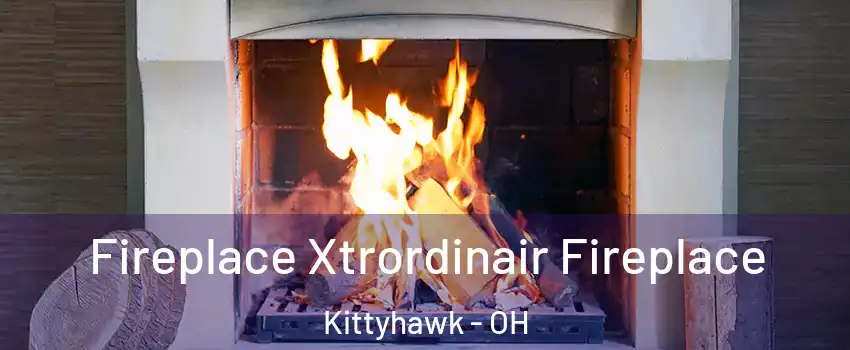 Fireplace Xtrordinair Fireplace Kittyhawk - OH