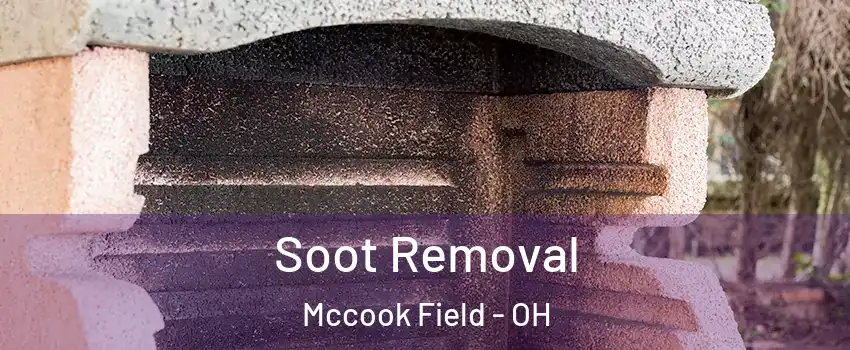 Soot Removal Mccook Field - OH