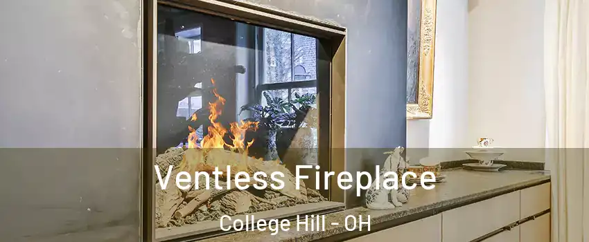 Ventless Fireplace College Hill - OH