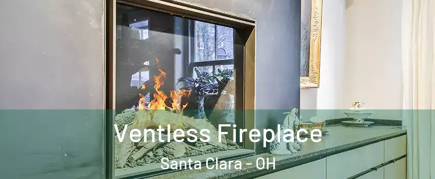 Ventless Fireplace Santa Clara - OH