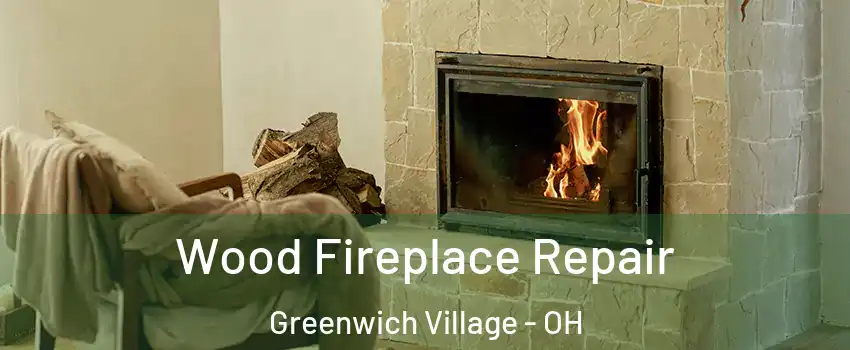 Wood Fireplace Repair Greenwich Village - OH